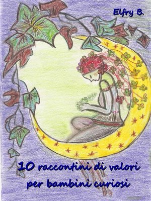 cover image of 10 raccontini di valori per bambini curiosi